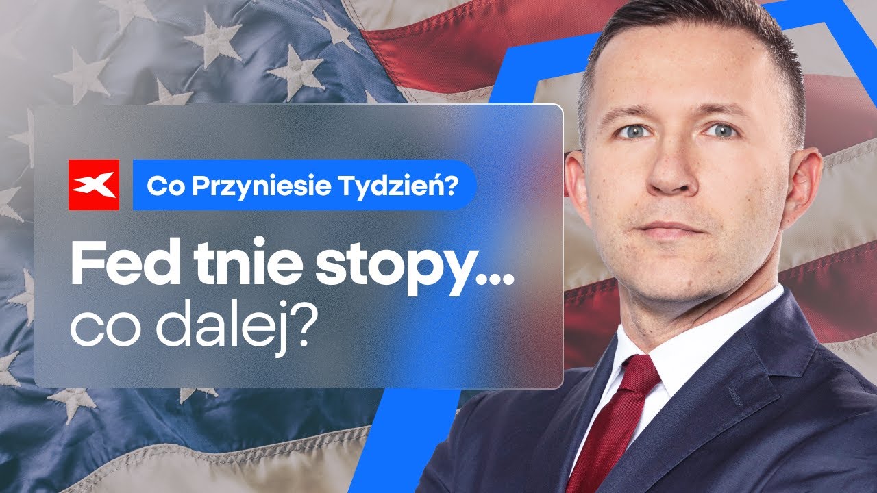 Fed tnie stopy... co dalej? | Co przyniesie tydzień? dr Przemysław Kwiecień