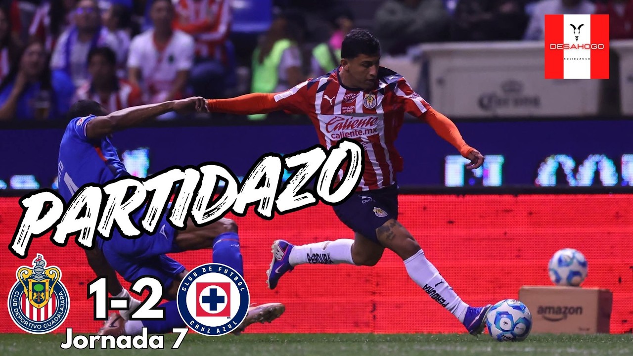 Chivas 1-2 Cruz Azul 