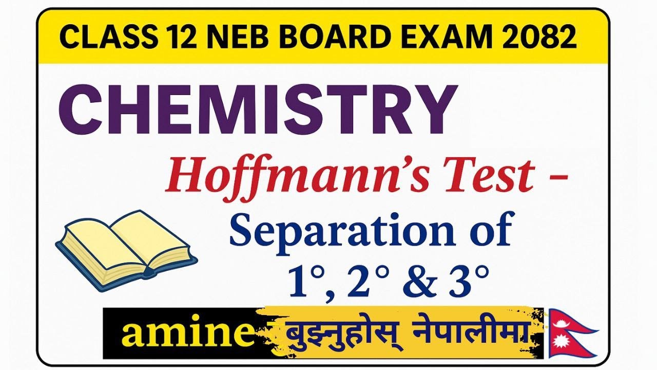 Class 12 Organic Chemistry Amines | Hoffman Method | Fix 8 Marks NEB Board Exam 2082