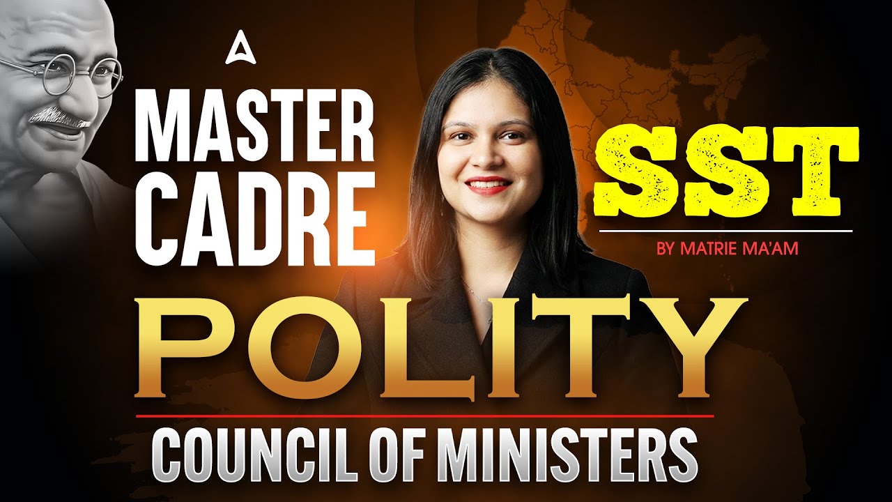 Master Cadre SST Preparation 2026 | Council of Ministers | Polity Class By Matrie Ma'am
