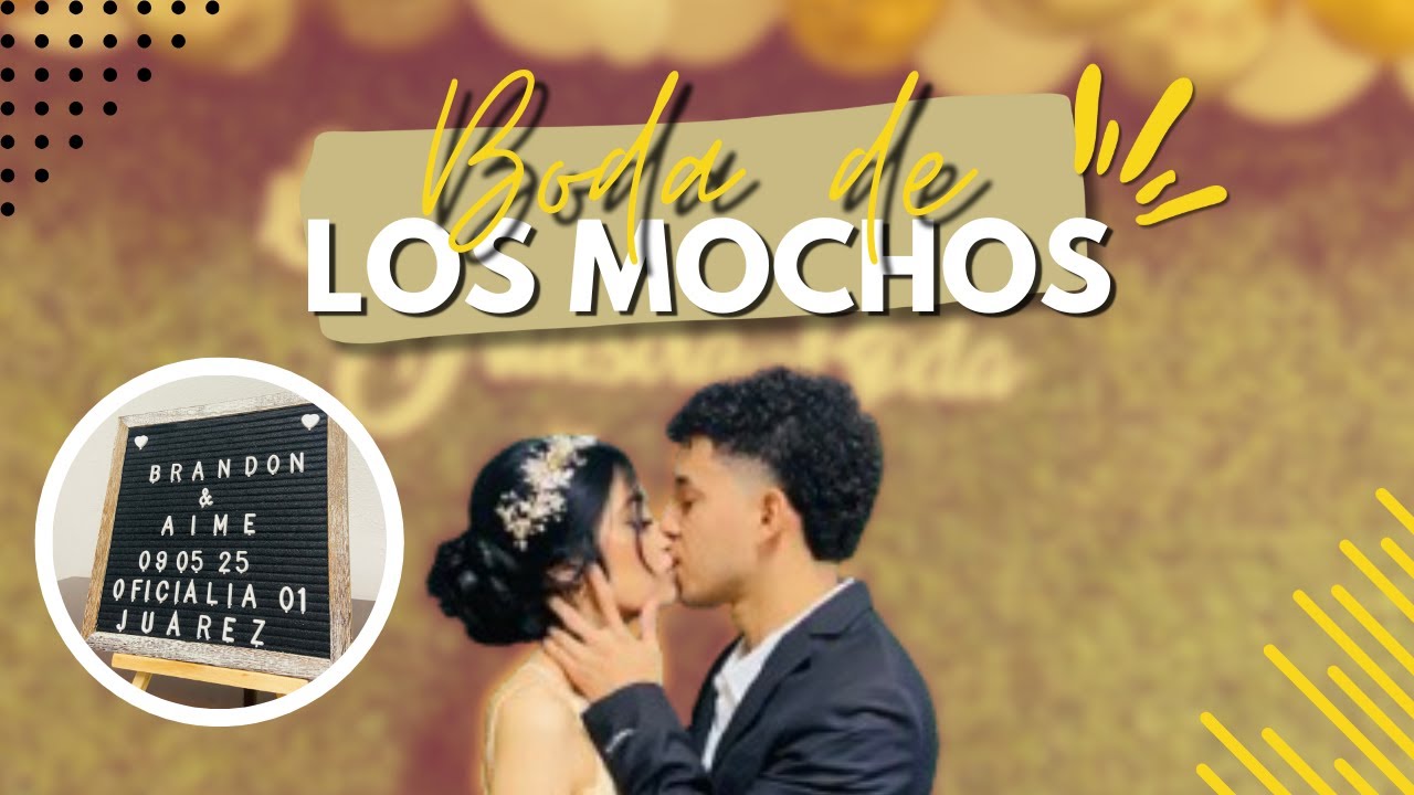 LA BODA DE LOS MOCHOS | Yessy & Axel