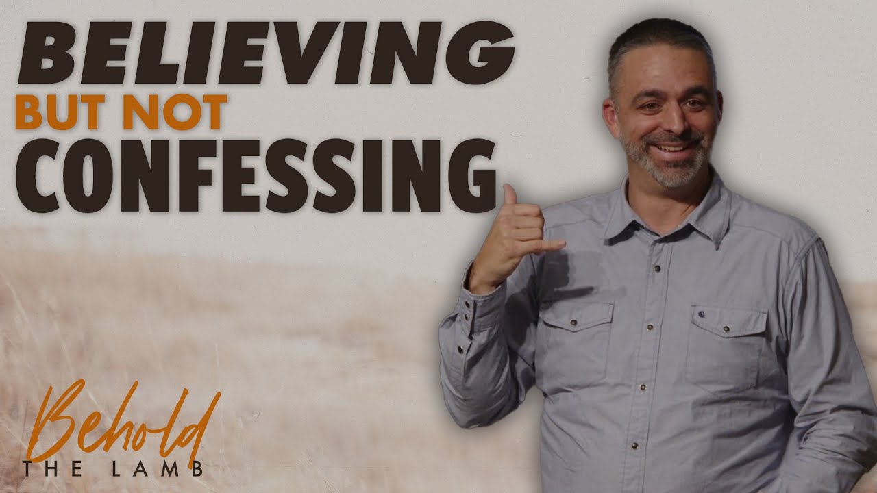 Believing But Not Confessing - John 12:42-50