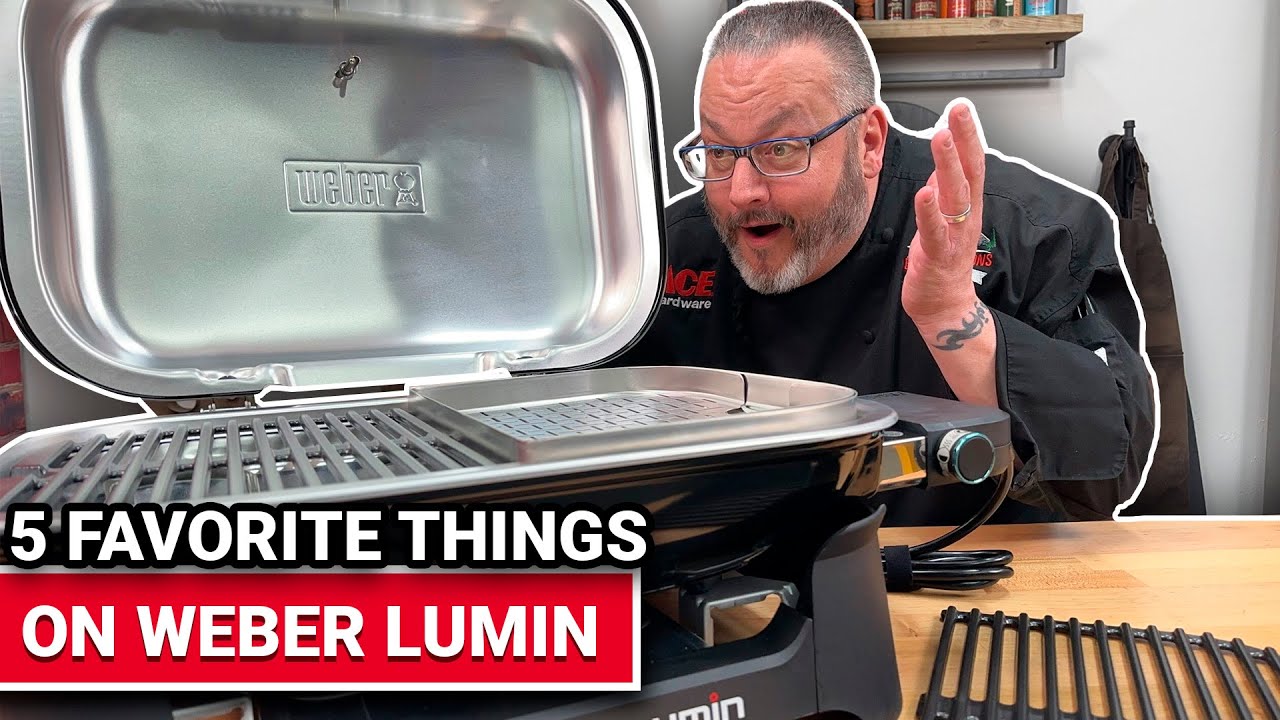 5 Favorite Things About Weber Lumin - Ace Hardware