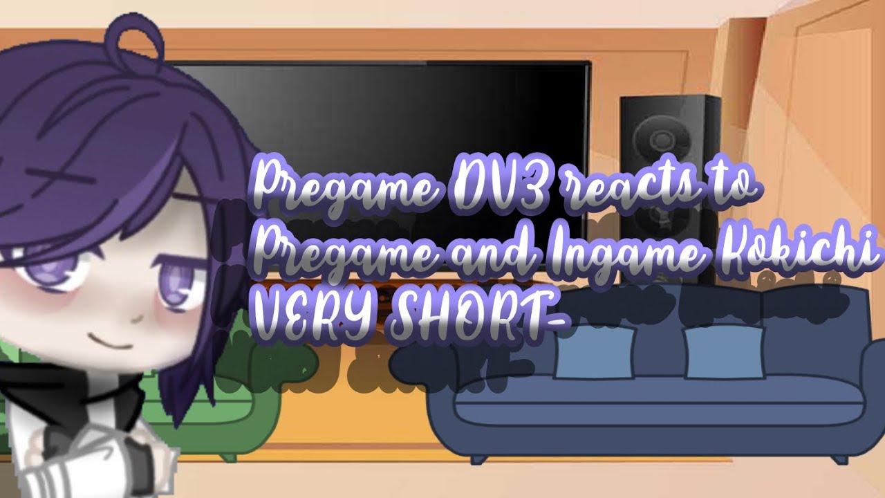 Pregame DV3 reacts to Pregame and Ingame Kokichi