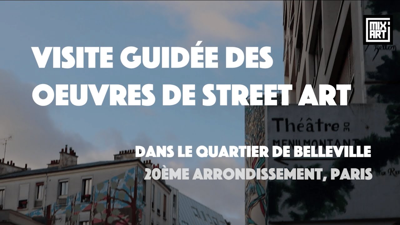 [MIX'ART] BALADE STREET ART  : Belleville, Un musée à ciel ouvert ?