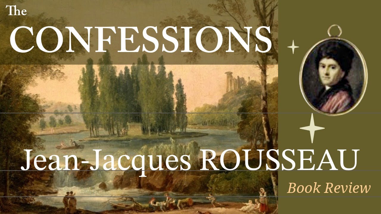 This Book is Uncomfortably Honest – Rousseau’s Confessions