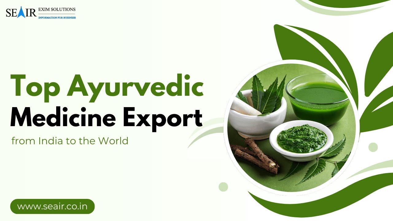 Top Ayurvedic Medicine Export from India to the World