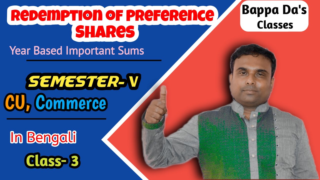 #3 | Redemption of Preference Shares | Past Year's Sums | CU B.Com | Sem-5 | Bappa Da
