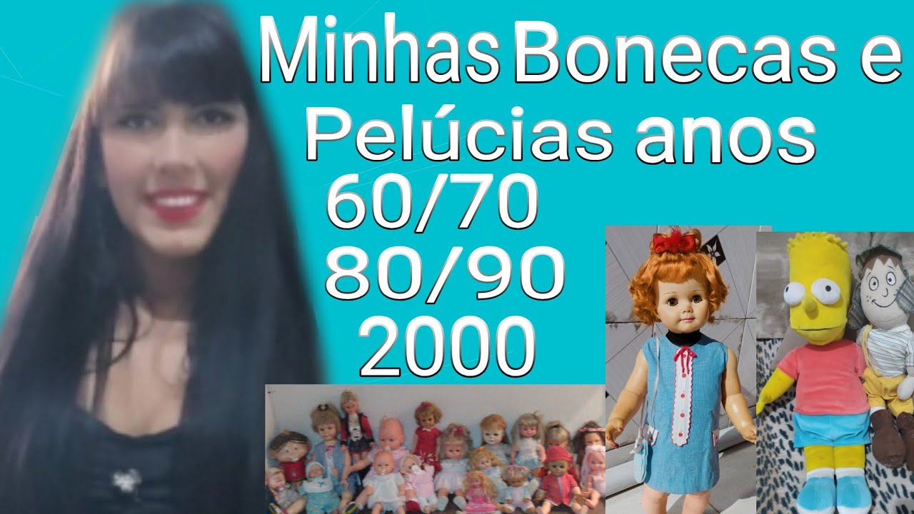 Minhas bonecas dos anos 60/70/80/90