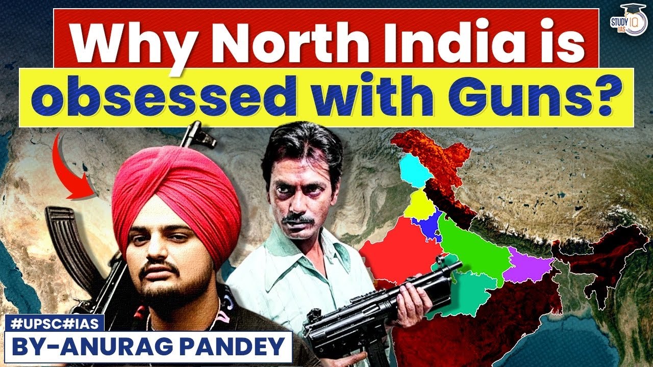 Why 'Gun Culture' is Increasing in North India? | UPSC GS3
