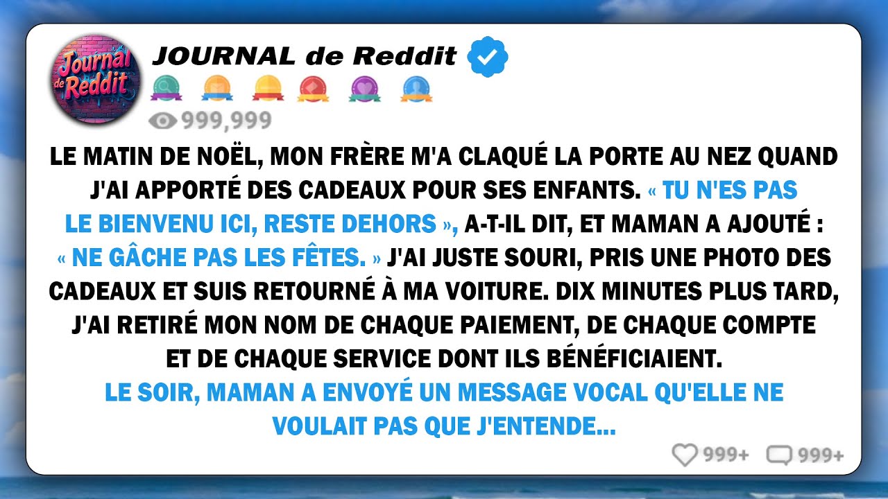 Le matin de Noël, mon frère m'a claqué la porte au nez quand j'ai apporté des cadeaux pour ses...