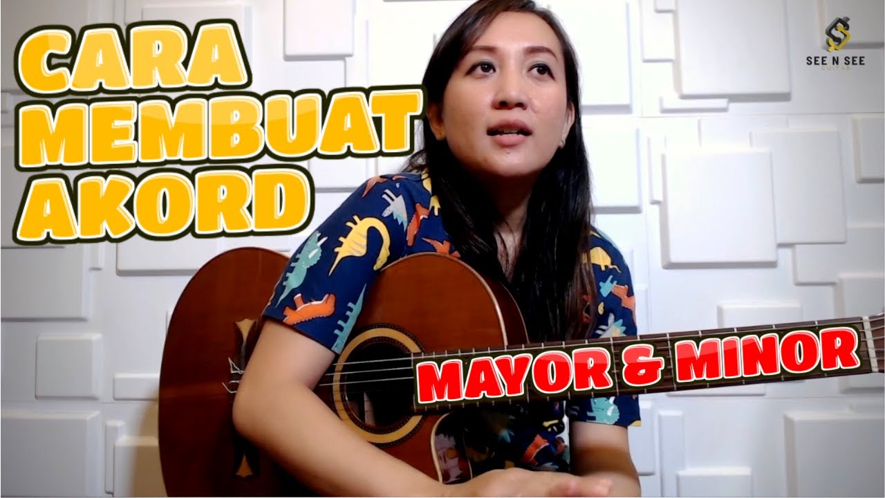 TEORI DASAR AKORD MAYOR & MINOR - SEE N SEE GUITAR LESSONS