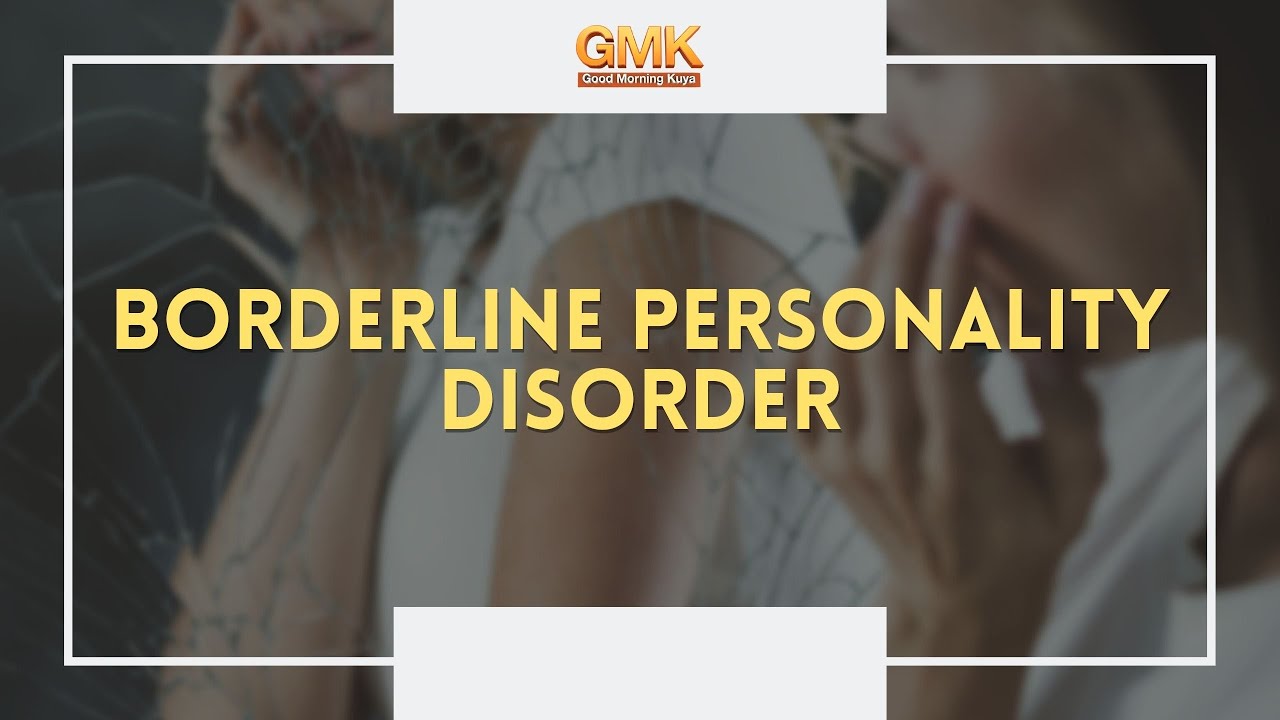 Borderline Personality Disorder (Part 3) | Usapang Pangkalusugan
