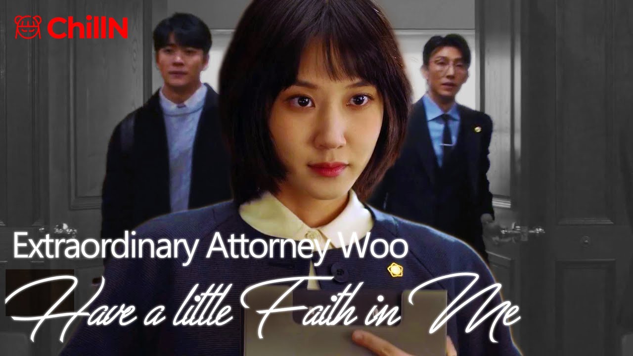 Extraordinary Attorney Woo- Have A Little Faith In Me