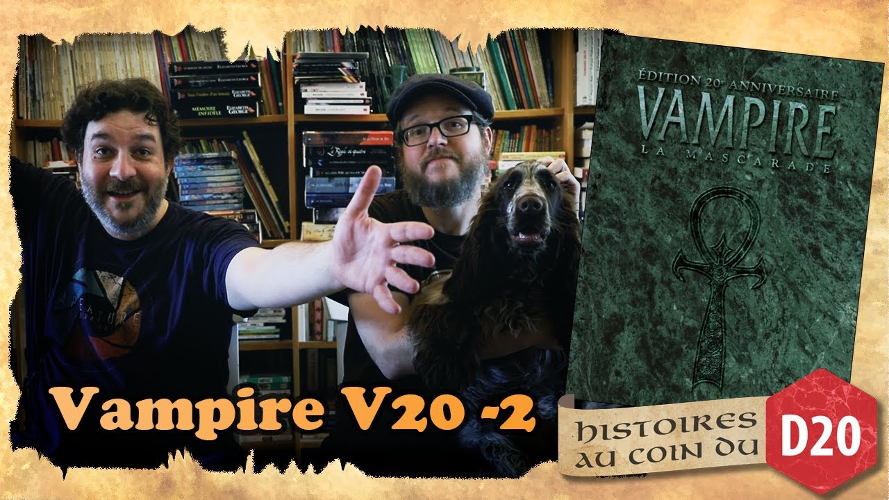 VAMPIRE V20 (2) - histoires au coin du D20