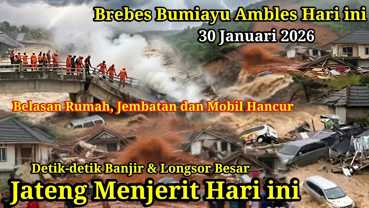 JATENG MENJERIT ! BREBES AMBLES BESAR HARI INI, BELASAN RUMAH HANCUR! BANJIR LONGSOR BUMIAYU