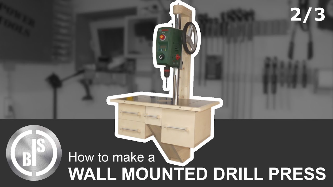 How to make a Wall Mounted Drill Press #2 | Bosch PBD 40