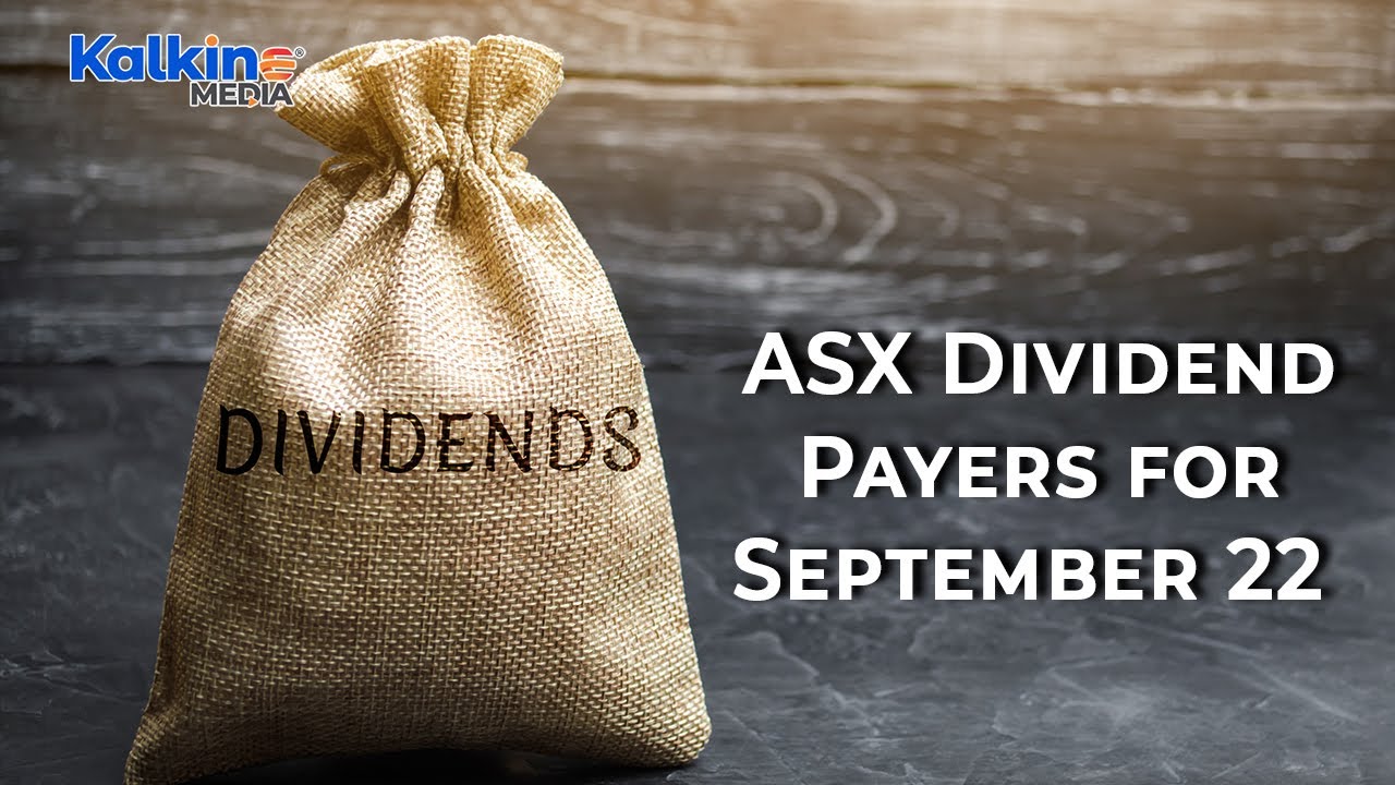 Which ASX-listed companies would pay substantial dividends in 2022?