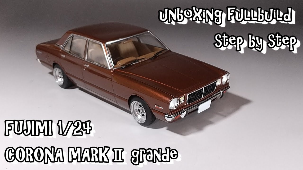 unboxing fullbuild FUJIMI 1/24 CORONA MARKⅡ grande Sclae Car Plastic Model