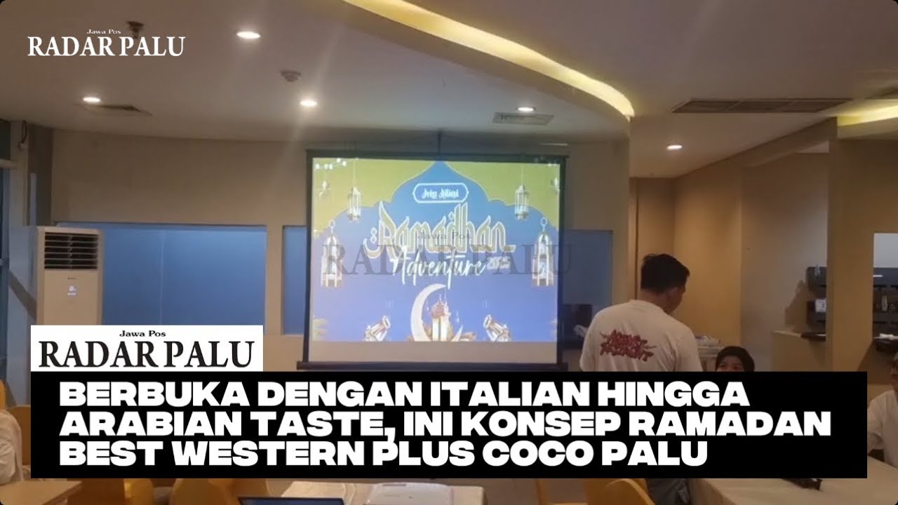 Berbuka Dengan Italian Hingga Arabian Taste, Ini Konsep Ramadan Best Western Plus Coco Palu