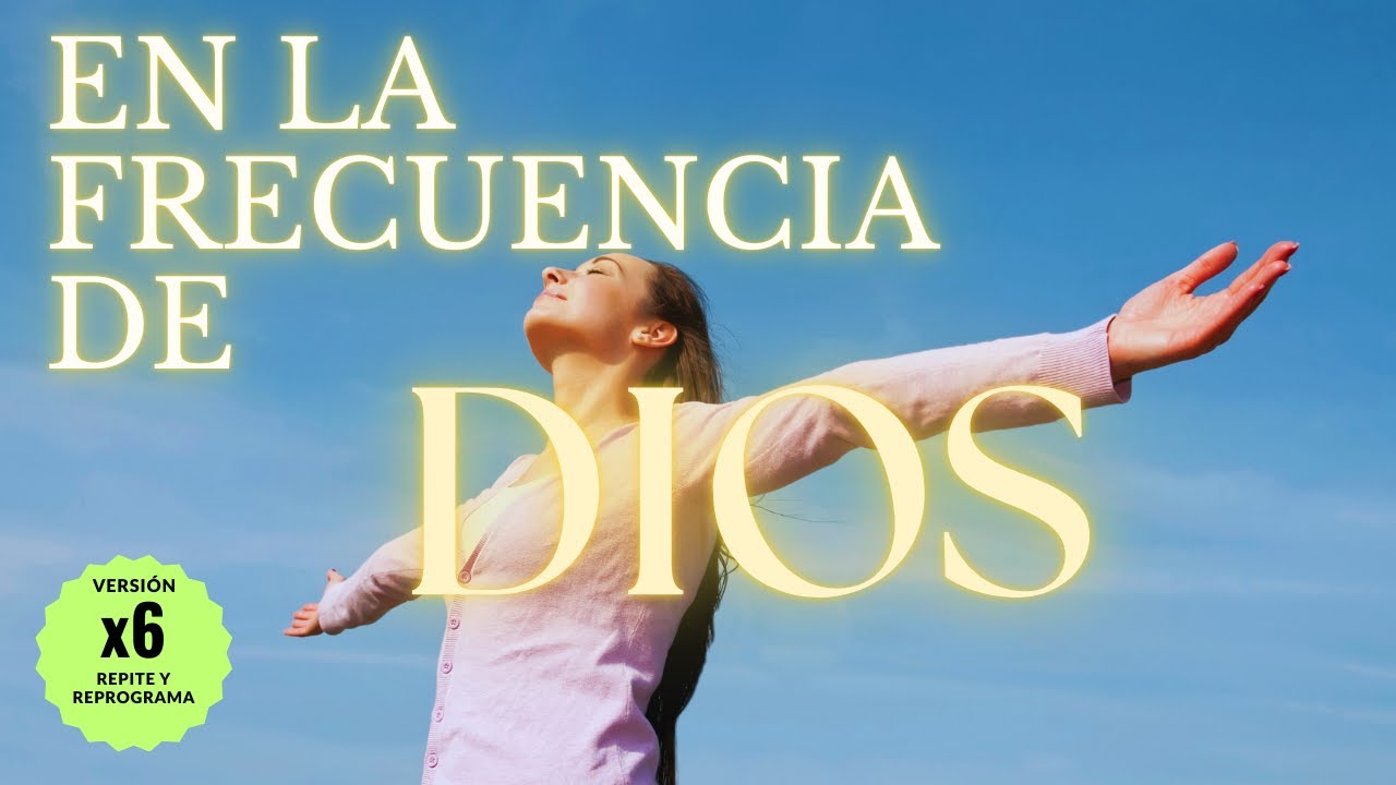 🎶EN LA FRECUENCIA DE DIOS
