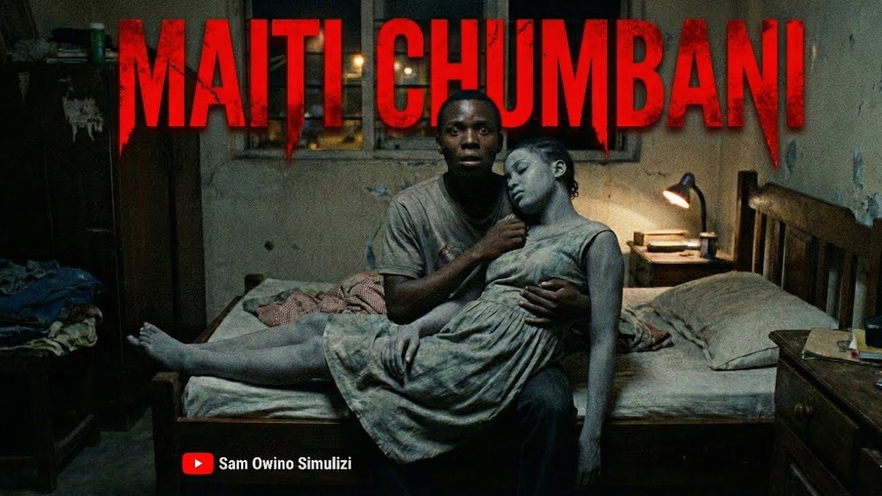 MAITI CHUMBANI: SIKILIZA MPAKA MWISHO