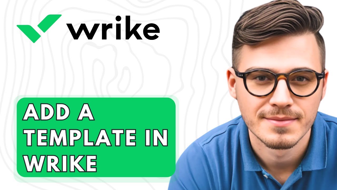 How To Add A Template In Wrike [2026 Guide]