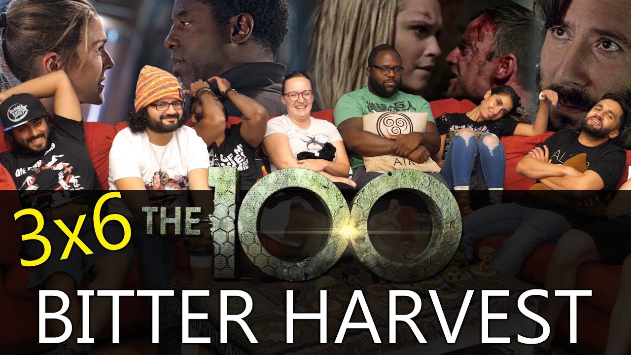 The 100 - 3x6 Bitter Harvest - Group Reaction