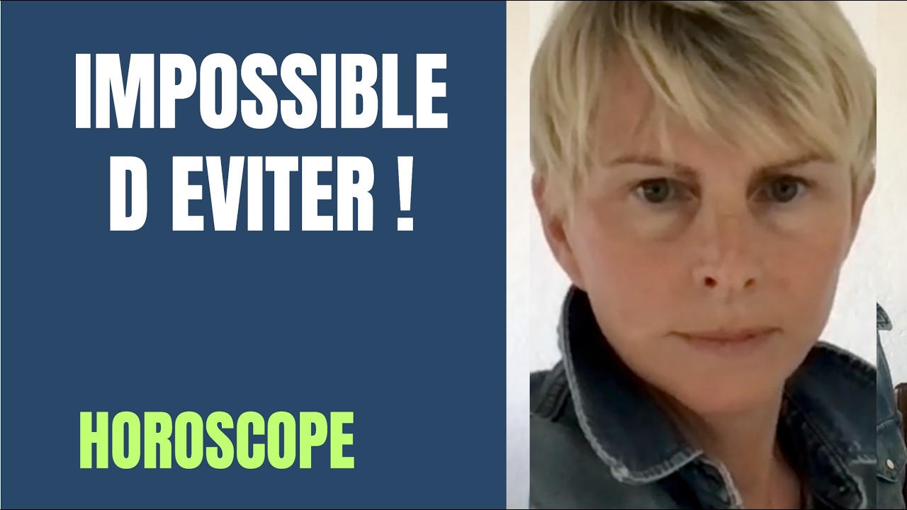 HOROSCOPE SEMAINE DU 23:03:26 : VOUS NE POURREZ PLUS EVITER CA !