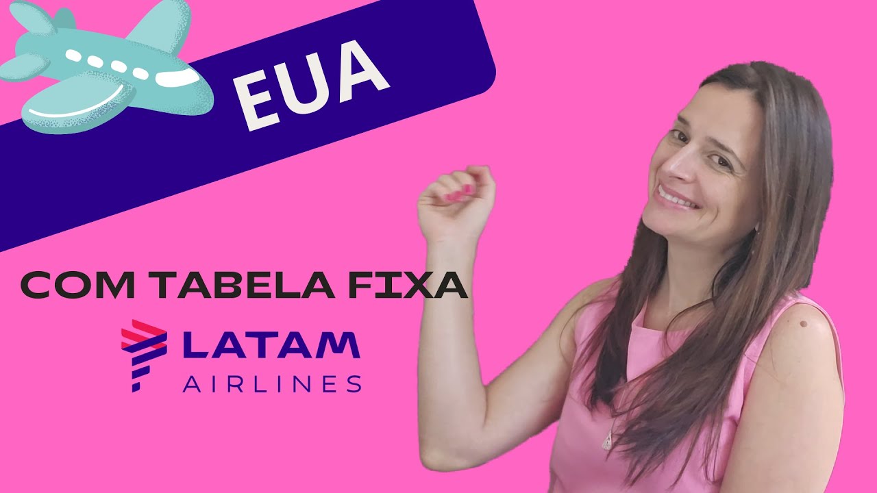 EUA COM MILHAS LATAM - USANDO TABELA FIXA - NA PRÁTICA!