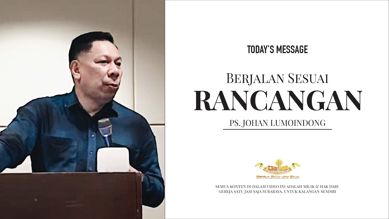 Ps. Johan Lumoindong - Berjalan Sesuai Rancangan Tuhan - Gereja Satu Jam Saja