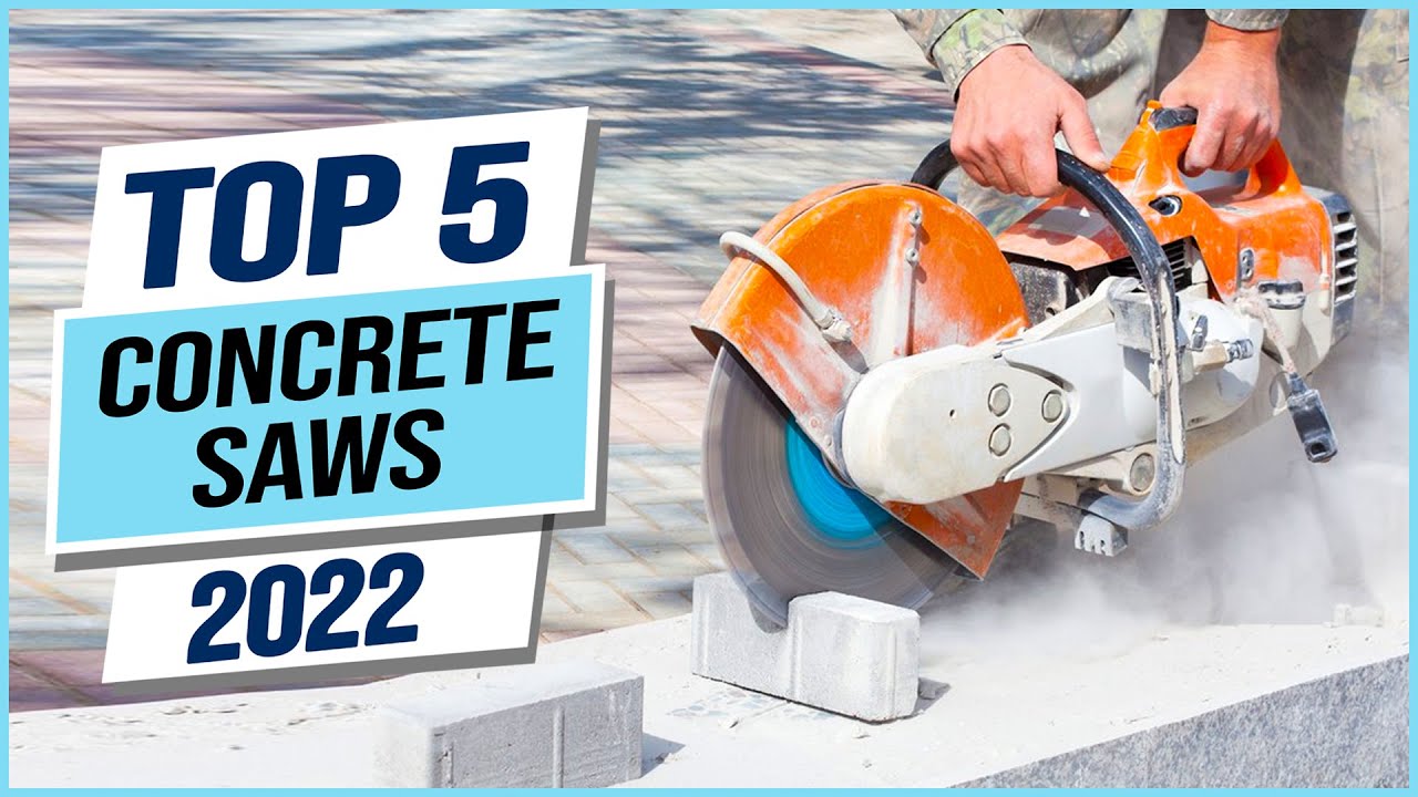 Top 5 Best Concrete Saws 2023