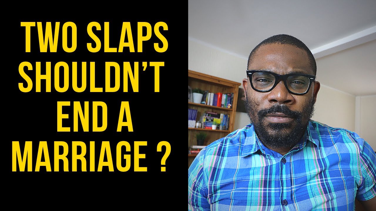 Two Slaps Shouldn’t End a Marriage ? // Phrankleen