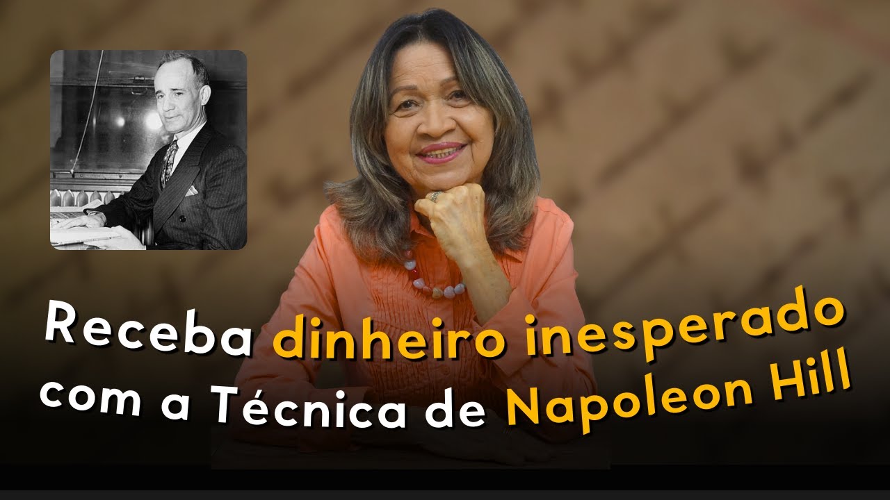 Receba DINHEIRO INESPERADO com Técnica de Napoleon Hill