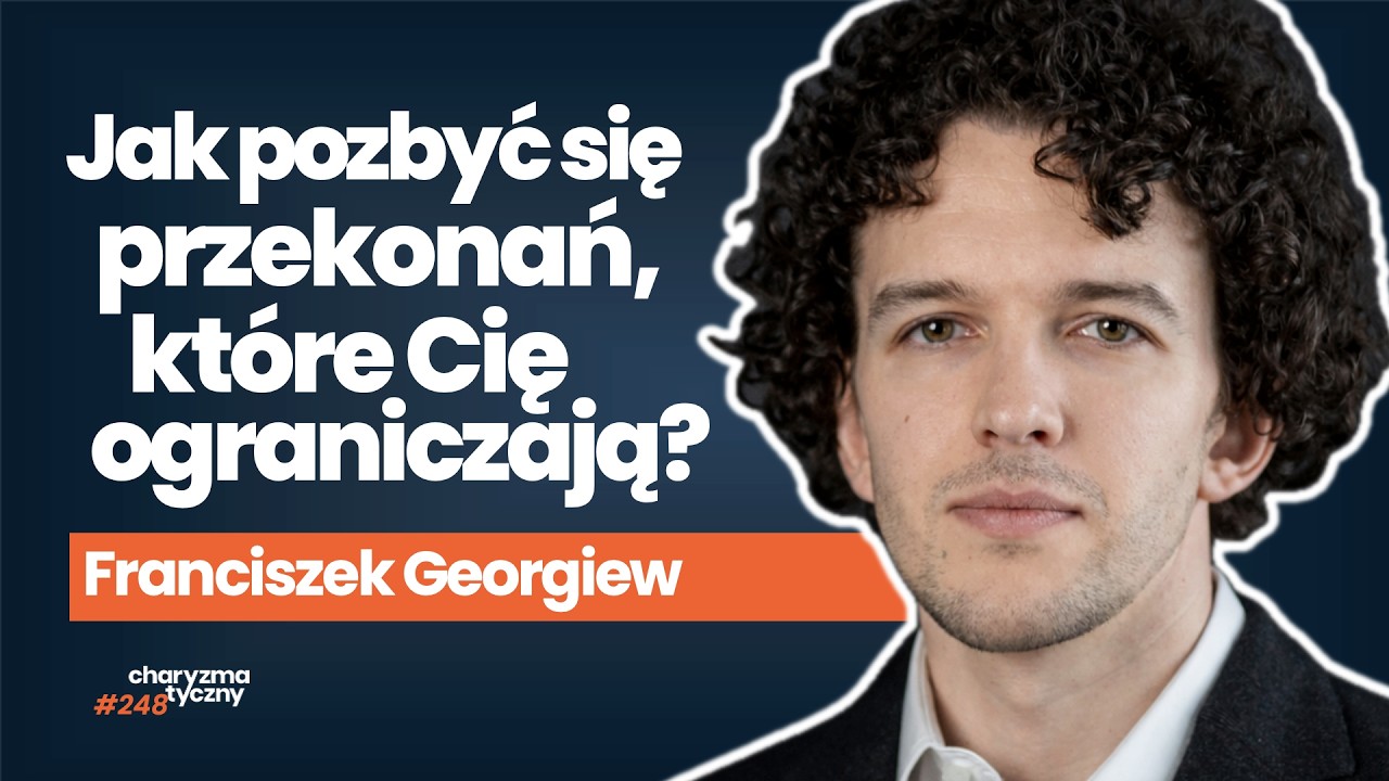 Jak iść po swoje mimo przeciwności? | Franciszek Georgiew