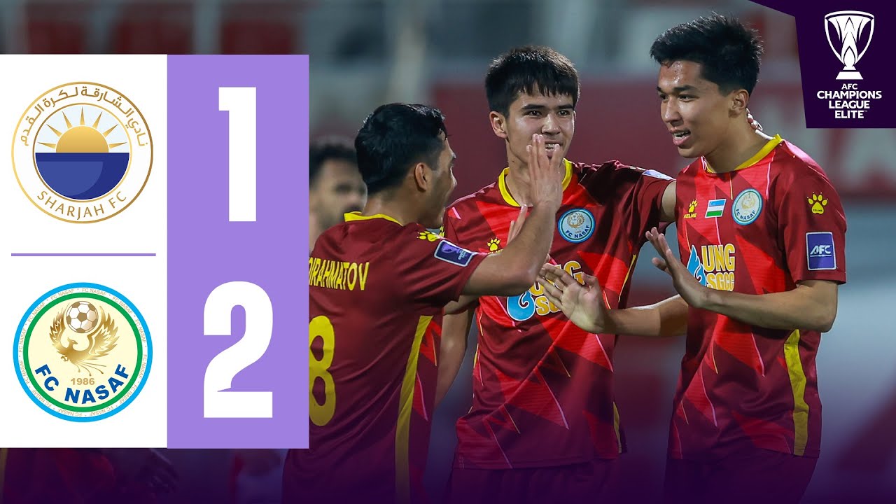 PFC Nasaf end on a high! | Sharjah FC 🇦🇪 vs PFC Nasaf 🇺🇿 | Highlights | AFC Champions League Elite™