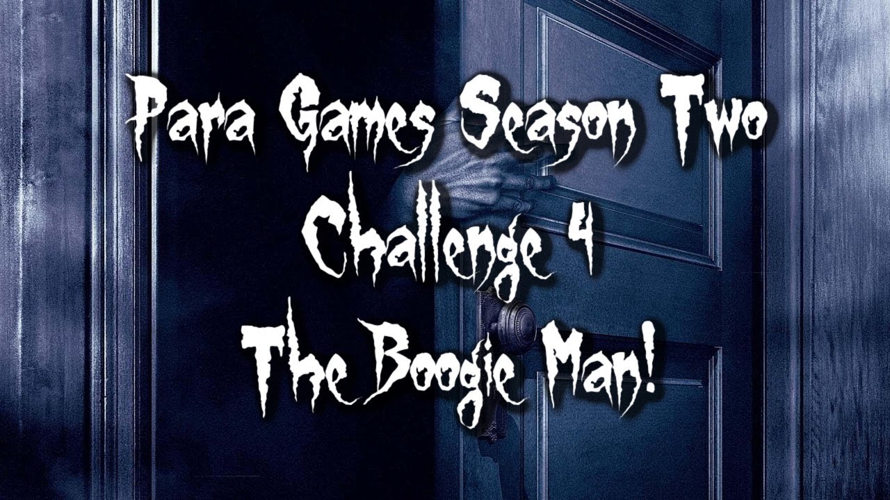 Insane Interactions!!! #paragames Season Two, Challenge 4! The Boogeyman Challenge!