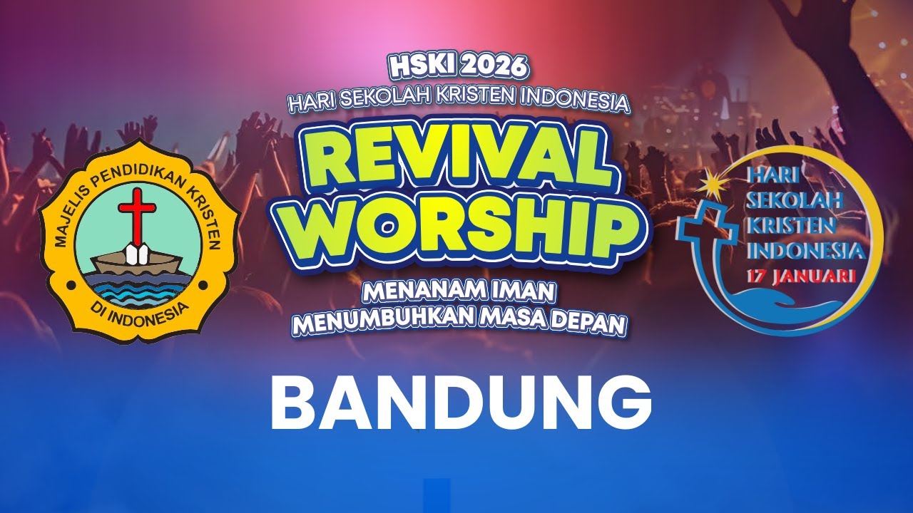 Revival Worship HSKI 2026 - Bandung
