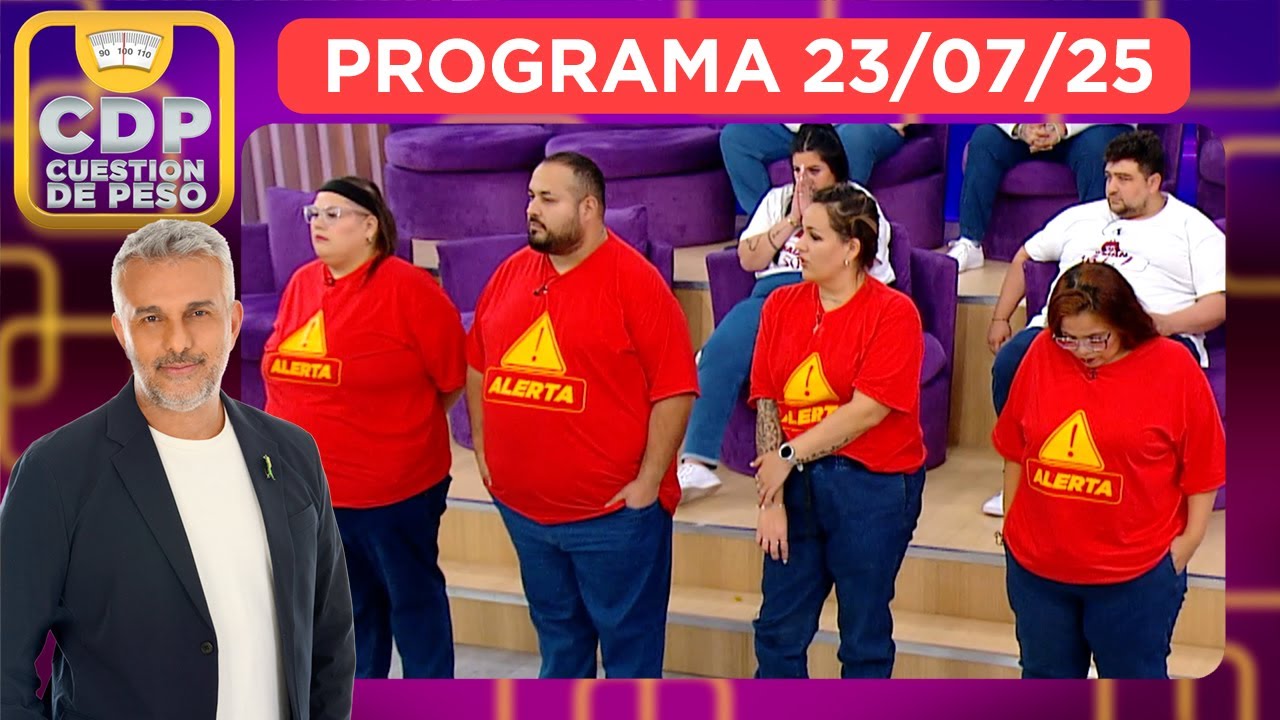 CUESTIÓN DE PESO - PROGRAMA 23/07/25
