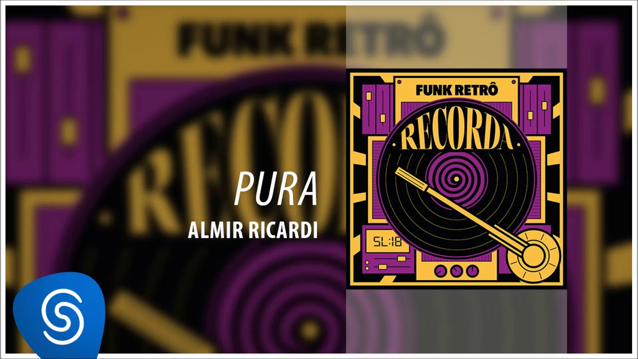 Almir Ricardo - Pura (Recorda Sucessos: Funk Retrô) [Áudio Oficial]
