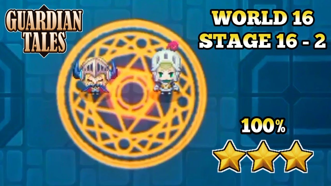 Guardian Tales 16-2 Normal 100% Complete - Guardian Tales Indonesia