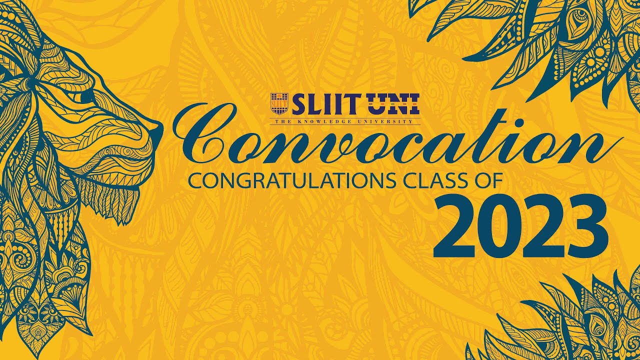 SLIIT Convocation 2023 March - Day 2 Session 1