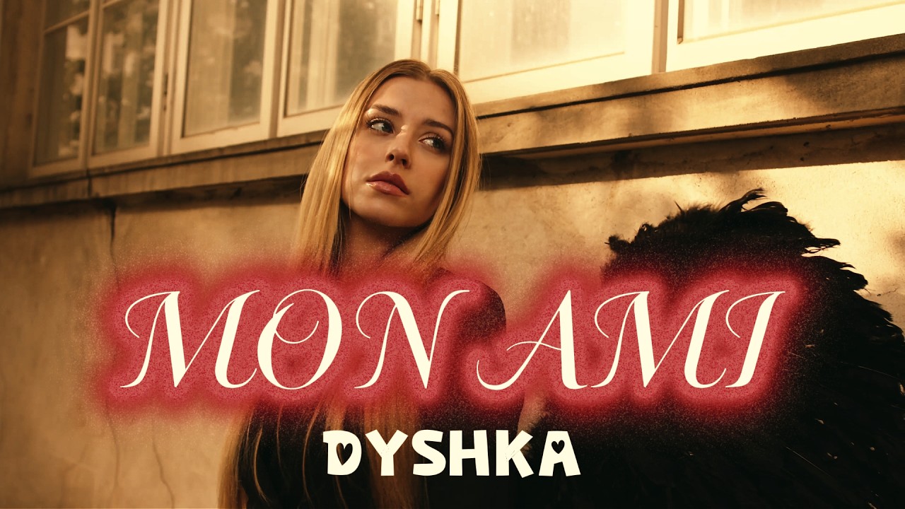 DYSHKA - MON AMI (Prod. Premier Arena)