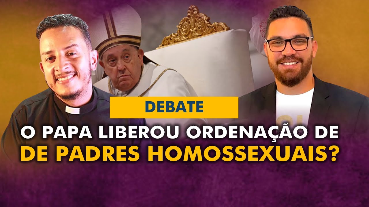 Debate Católico X Protestante // O Papa Francisco liberou a ordenação de Padres Homossexuais?