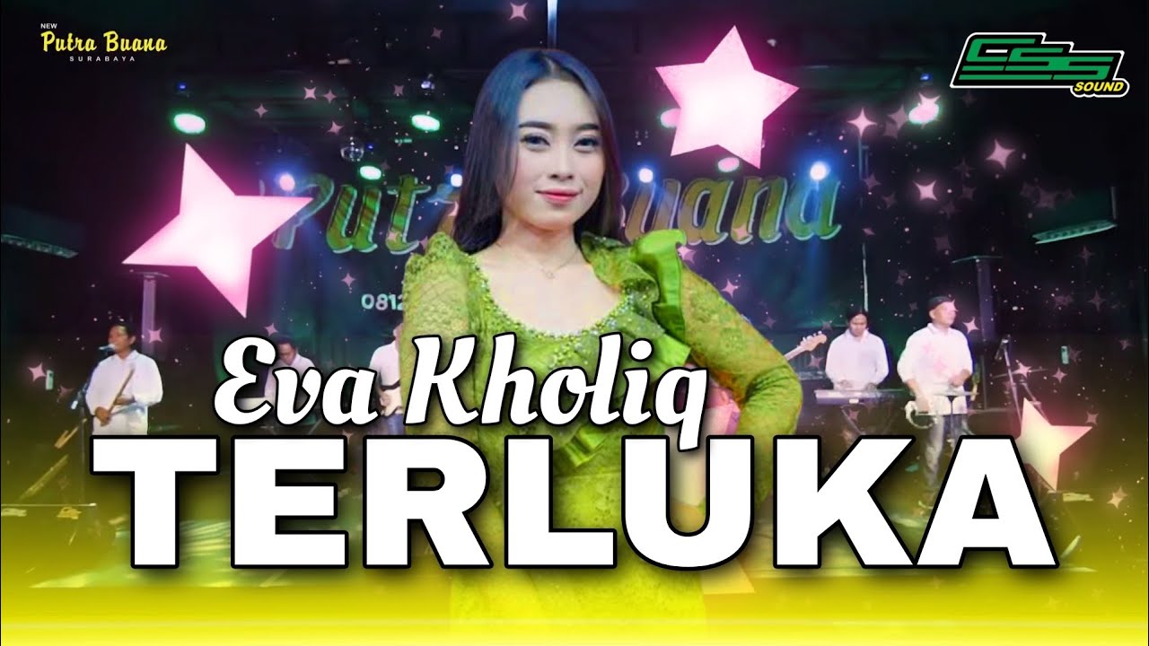 TERLUKA - EVA KHOLIQ || NEW PUTRA BUANA x CSS PRODUCTION