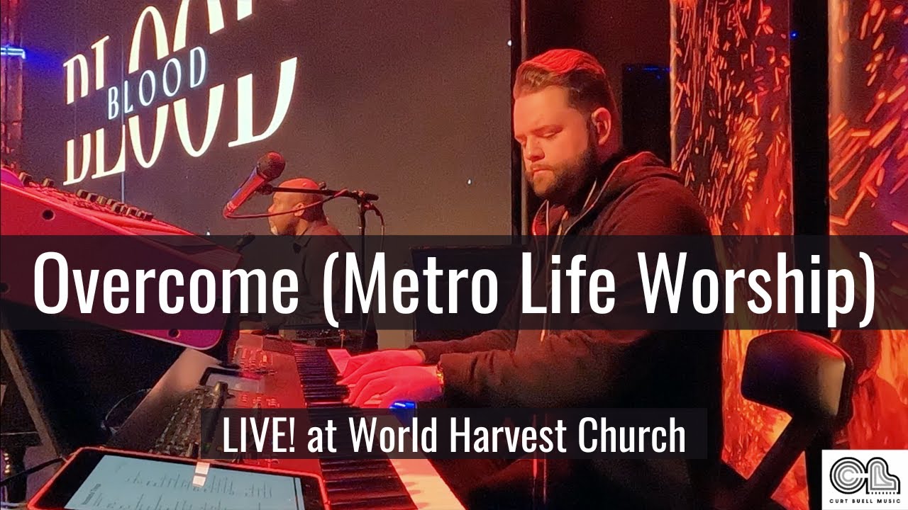 Overcome (STEREO MIX) [LIVE!] at World Harvest Church // Keys Cam // Curt Buell