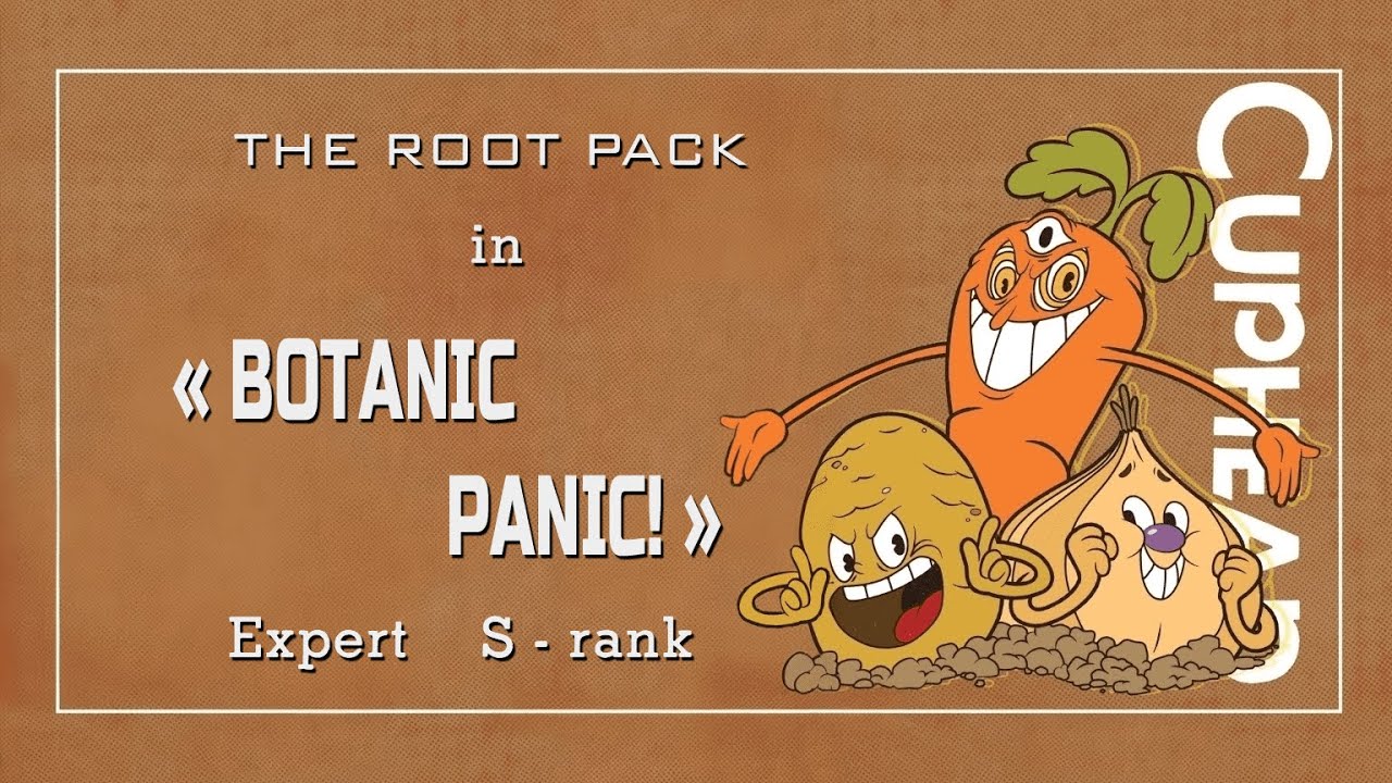 Cuphead  The Root Pack  Best run /  S - rank / Expert / No damage   