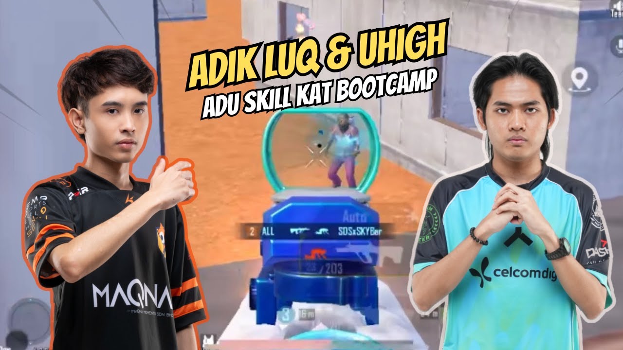 ADIK LUQ & UHIGH ADU SKILL KAT BOOTCAMP‼️