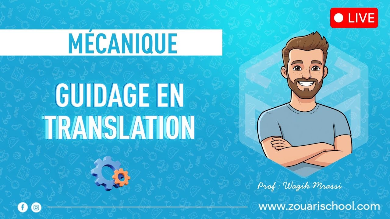 Guidage en translation Bac technique par Mr Wagih Mrassi bac Technique 2026