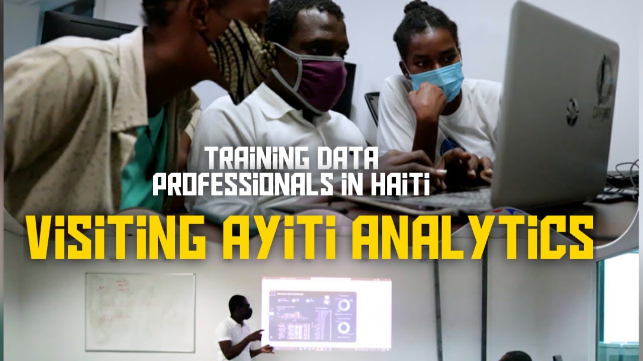 Визит в Ayiti Analytics: наука о данных и анализ данных на Гаити &mdash; SeeJeanty